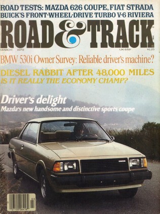 ROAD & TRACK 1979 MAR - WILD BMW 530s & PORSCHE 928s